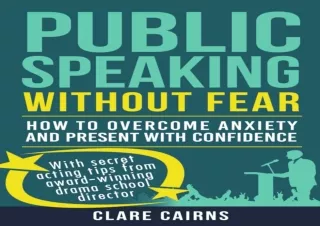 [PDF READ ONLINE]  Public Speaking Without Fear:: HOW TO OVERCOME