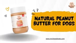 Natural Peanut Butter for dogs - Mr Chows Treats