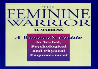 [PDF READ ONLINE] The Feminine Warrior: A Woman's Guide to Verbal