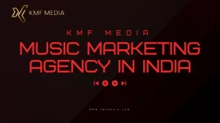 KMF Media Music Marketing Agency in India