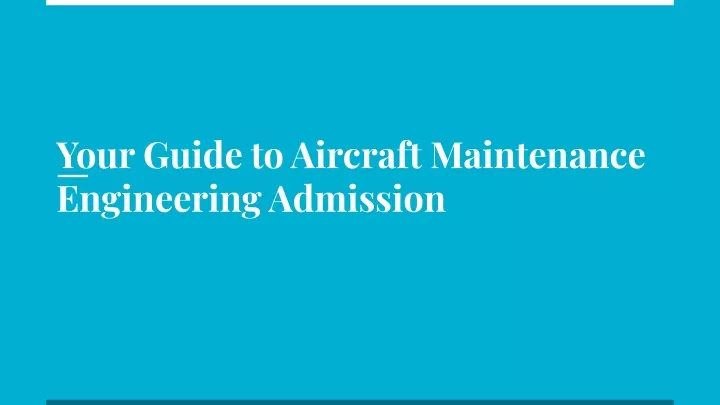 your guide to aircraft maintenance engineering