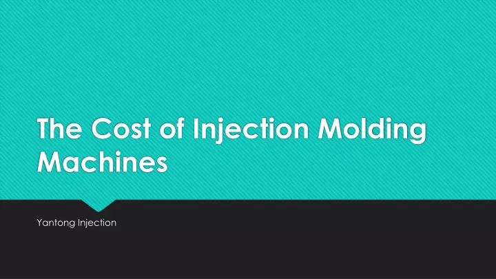 the cost of injection molding machines