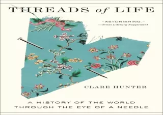 ✔ Download Book ▶️ [PDF]  Threads of Life: A History of the World Through the Ey
