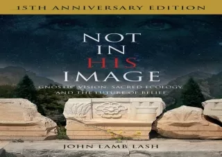 PDF/READ  Not in His Image (15th Anniversary Edition): Gnostic Vision, Sacred Ec