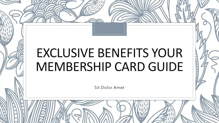 exclusive benefits your membership card guide