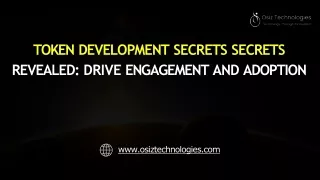 Token Development Secrets Secrets Revealed Drive Engagement And Adoption (1)