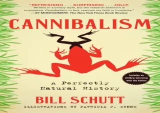 [⭐ PDF READ ONLINE ⭐]  Cannibalism: A Perfectly Natural History