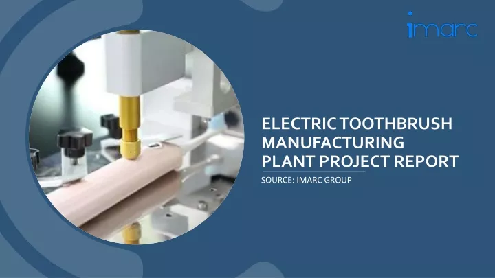 electric toothbrush manufacturing plant project