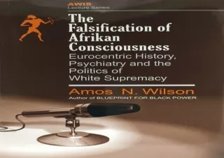 PDF_  The Falsification of Afrikan Consciousness: Eurocentric History, Psychiatr