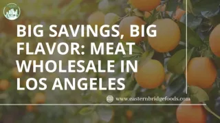 Big Savings, Big Flavor Meat Wholesale in Los Angeles