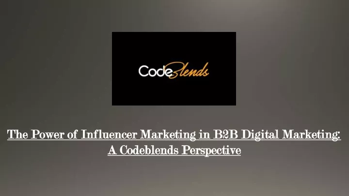 the power of influencer marketing in b2b digital
