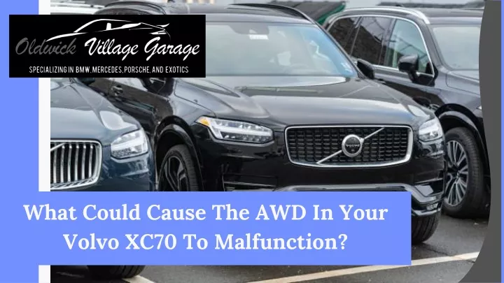 what could cause the awd in your volvo xc70