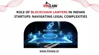 Role of Blockchain Lawyers in Indian Startups: Navigating Legal Complexities