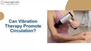 Can Vibration Therapy Promote Circulation?