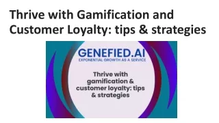 Thrive with gamification and customer loyalty: tips & strategies