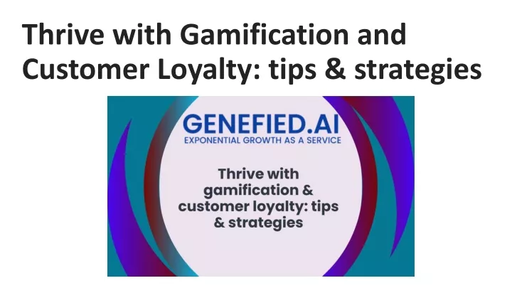 thrive with gamification and customer loyalty tips strategies