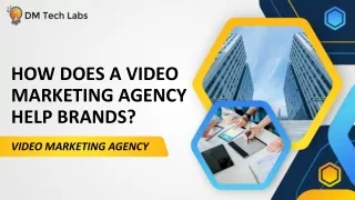 How Does a Video Marketing Agency Help Brands