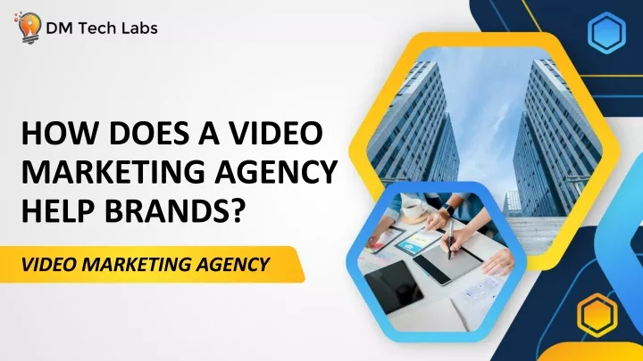 how does a video marketing agency help brands