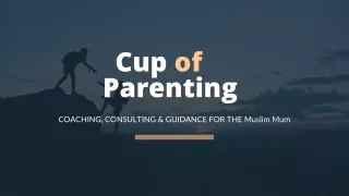 Effective parenting ppt free download, Cup of parenting