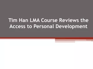tim han lma course reviews the access to personal development