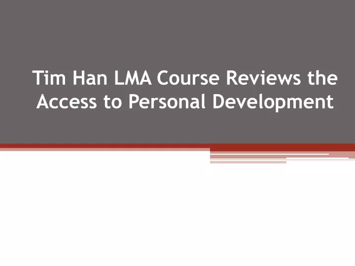 tim han lma course reviews the access to personal development