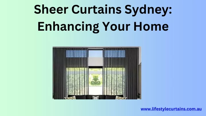 sheer curtains sydney enhancing your home