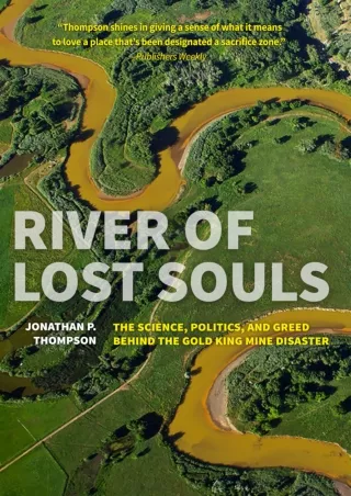 $PDF$/READ River of Lost Souls: The Science, Politics, and Greed Behind the Gold King