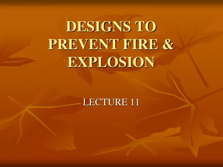 designs to prevent fire explosion
