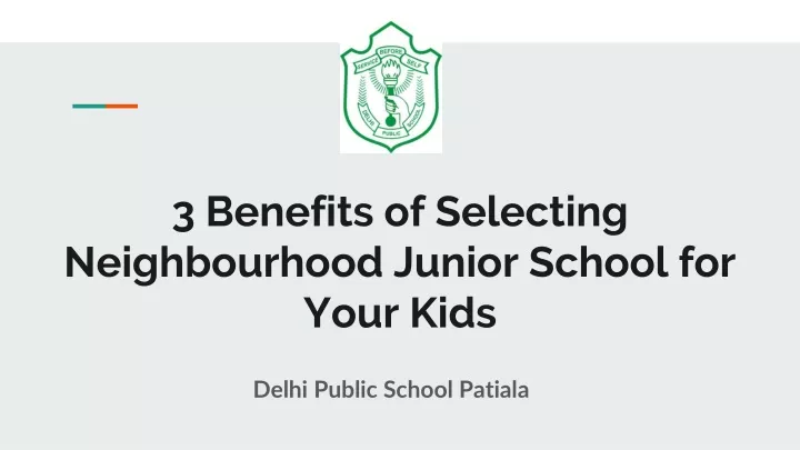 3 benefits of selecting neighbourhood junior school for your kids