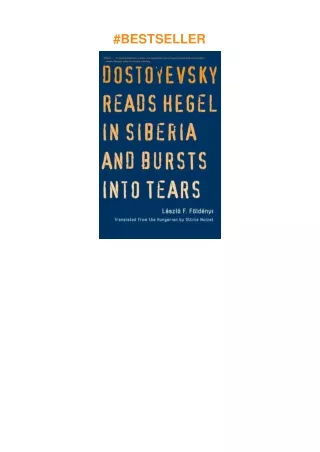 ❤download Dostoyevsky Reads Hegel in Siberia and Bursts into Tears (The Margellos World Republic