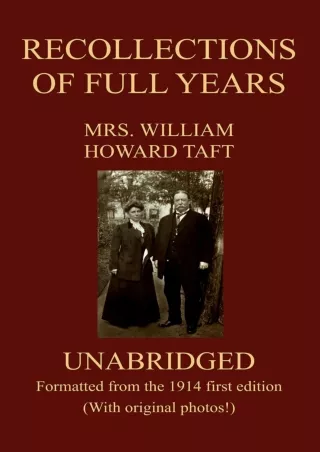 ❤[PDF]⚡  RECOLLECTIONS OF FULL YEARS (Unabridged, formatted from the 1914 First Edition)