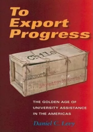 ⚡[PDF]✔ To Export Progress: The Golden Age of University Assistance in the Americas