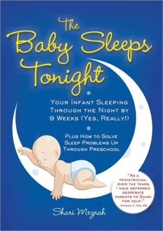 ⚡Read✔[PDF]  The Baby Sleeps Tonight: An Essential Guide to Teaching Your Baby to Sleep