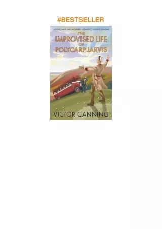 ❤download The Improvised Life of Polycarp Jarvis (Classic Canning Book 4)