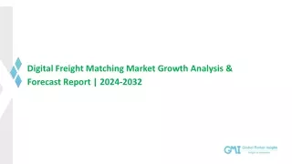 Digital Freight Matching Market Share, Trend & Growth Forecast to 2032