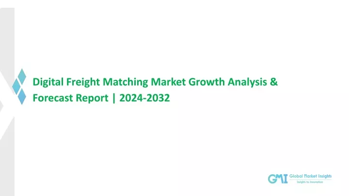 digital freight matching market growth analysis