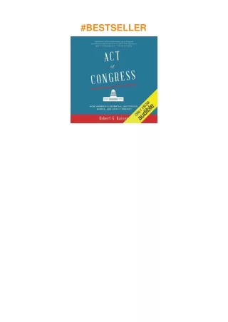 [PDF]❤️DOWNLOAD⚡️ Act of Congress: How America's Essential Institution Works, and How It Doesn't