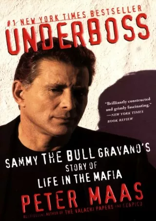 [PDF⚡READ❤ONLINE]  Underboss: Sammy the Bull Gravano's Story of Life in the Mafia