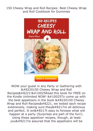 [READ]⚡PDF✔ 150 Cheesy Wrap and Roll Recipes: Best Cheesy Wrap and Roll Coo