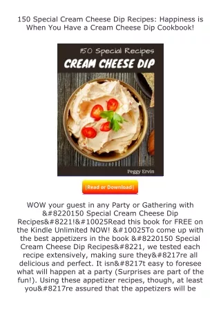 Download❤[READ]✔ 150 Special Cream Cheese Dip Recipes: Happiness is When Yo