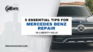 5 Essential Tips for Mercedes Benz Repair in Liberty Hills