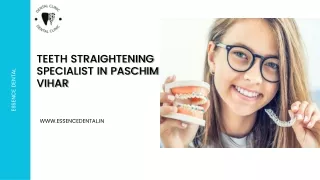 Teeth Straightening Specialist In Paschim Vihar