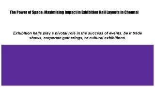 The Power of Space_ Maximising Impact in Exhibition Hall Layouts in Chennai