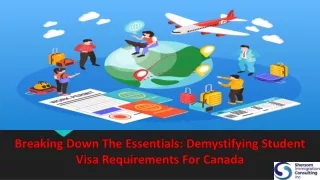 Breaking Down The Essentials Demystifying Student Visa Requirements For Canada
