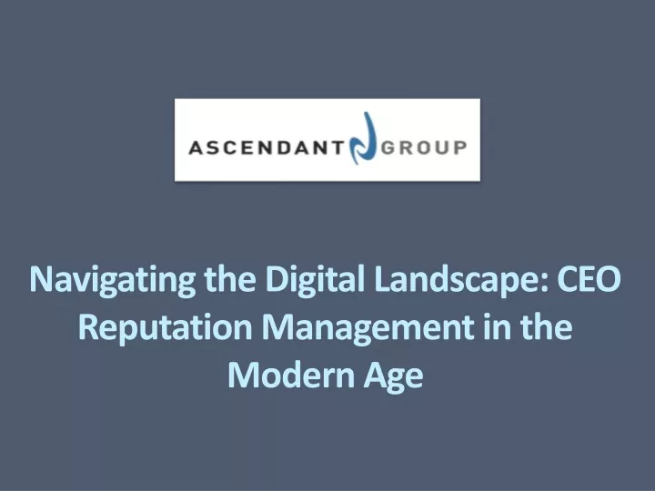 navigating the digital landscape ceo reputation management in the modern age