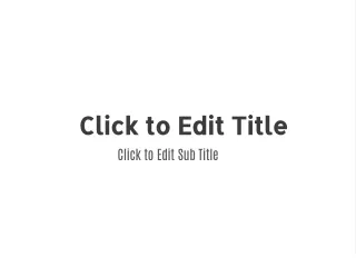 click to edit title click to edit sub title