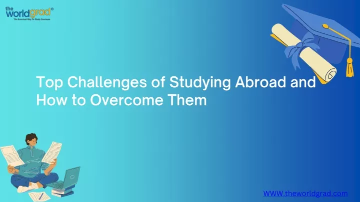 top challenges of studying abroad