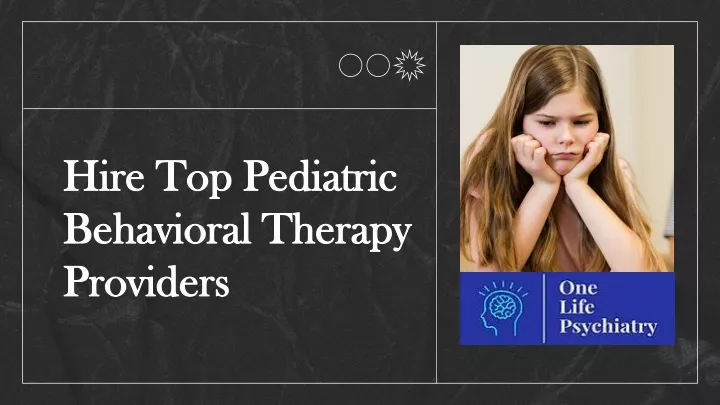 hire top pediatric behavioral therapy providers