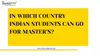 In Which Country Indian Students Can Go For Master’s