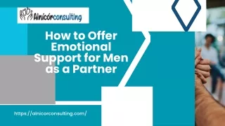 How to Offer Emotional Support for Men as a Partner